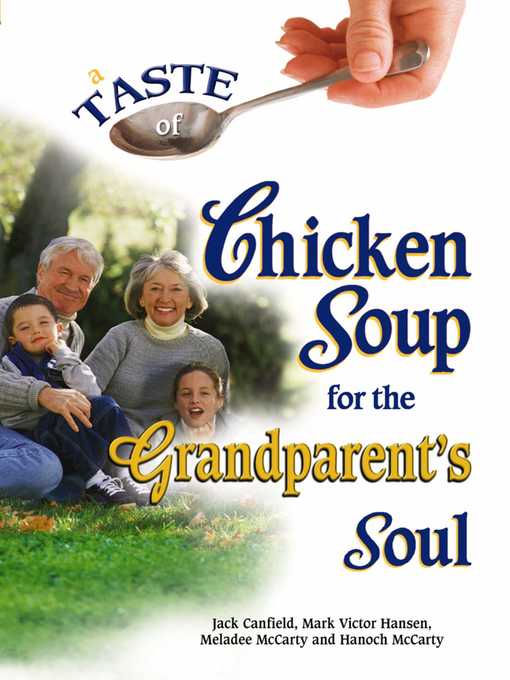 Title details for A Taste of Chicken Soup for the Grandparent's Soul by Jack Canfield - Available